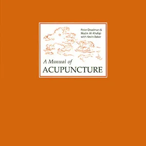 A Manual of Acupuncture (2nd Edition)